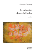 Mémoire des cathédrales (La)